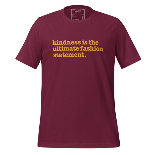 Kindness Is The Ultimate Fashion Statement Unisex T-Shirt - Orange Writing