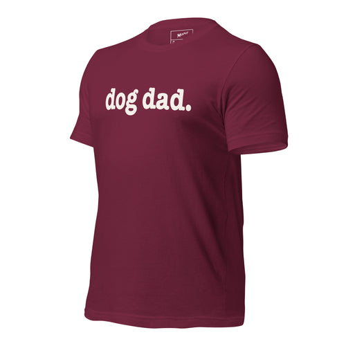 Dog Dad Unisex T-Shirt - White Writing