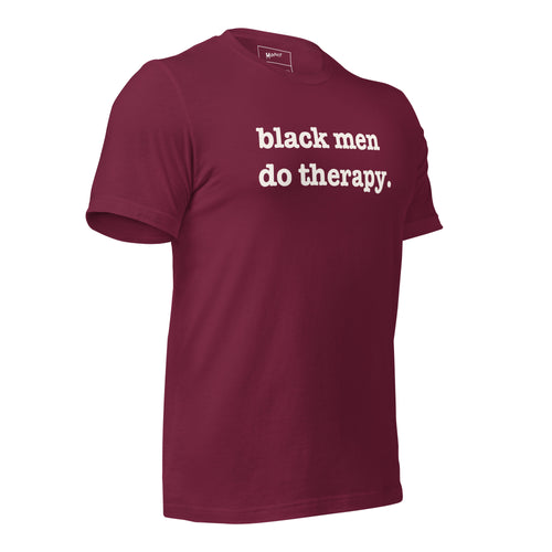Black Men Do Therapy Unisex T-Shirt - White Writing