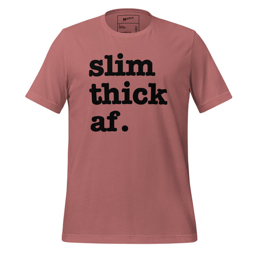 Slim Thick AF Unisex T-Shirt - Black Writing