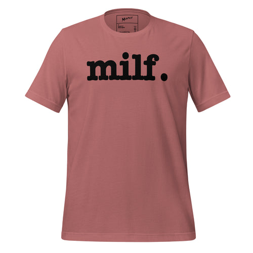 Milf Unisex T-Shirt - Black Writing