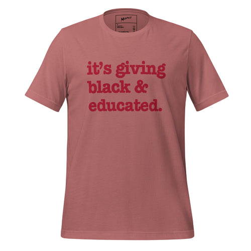 It's Giving Black & Educated Unisex T-Shirt - Red Writing