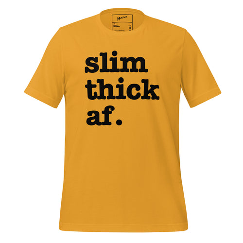 Slim Thick AF Unisex T-Shirt - Black Writing