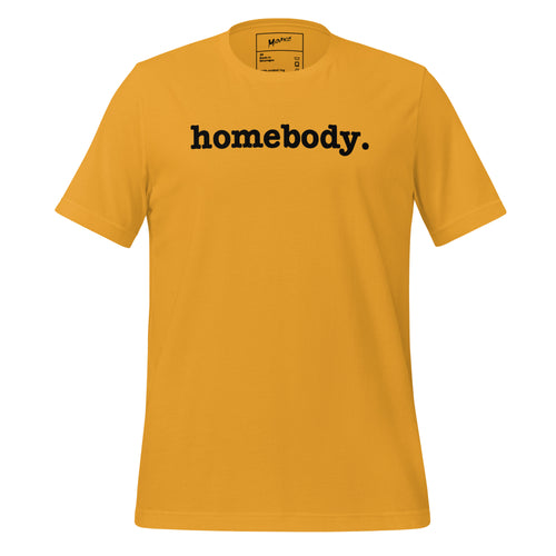 Homebody Unisex T-Shirt - Black Writing