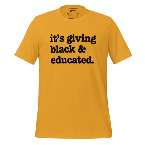 It's Giving Black & Educated Unisex T-Shirt - Black Writing