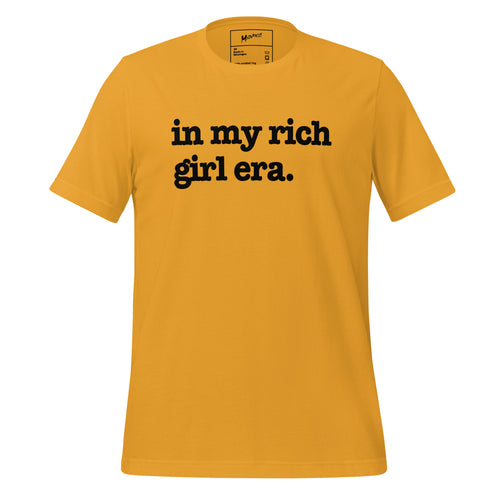 In My Rich Girl Era Unisex T-Shirt - Black Writing