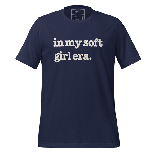 In My Soft Girl Era Unisex T-Shirt - White Writing
