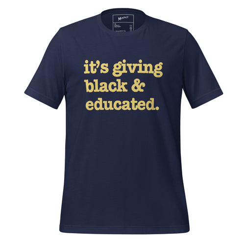 It's Giving Black & Educated Unisex T-Shirt - Yellow Writing
