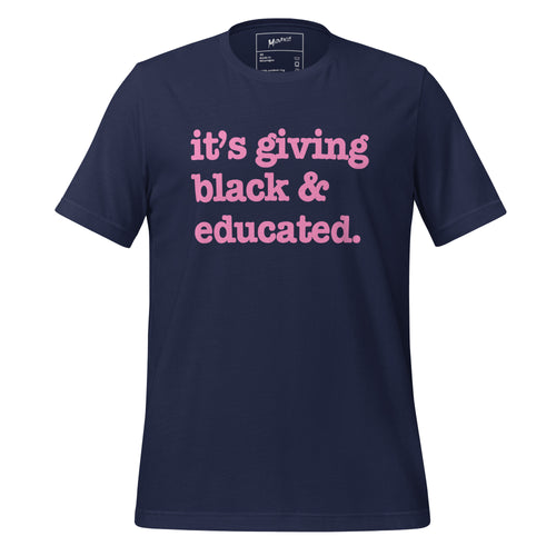 It's Giving Black & Educated Unisex T-Shirt - Pink Writing