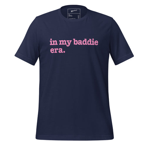 In My Baddie Era Unisex T-Shirt - Pink Writing