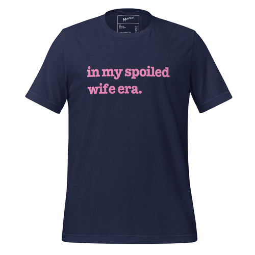 In My Spoiled Wife Era Unisex T-Shirt - Pink Writing