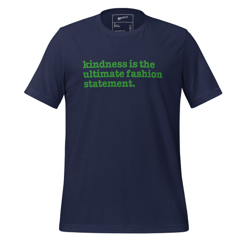 Kindness Is The Ultimate Fashion Statement - Green Writing