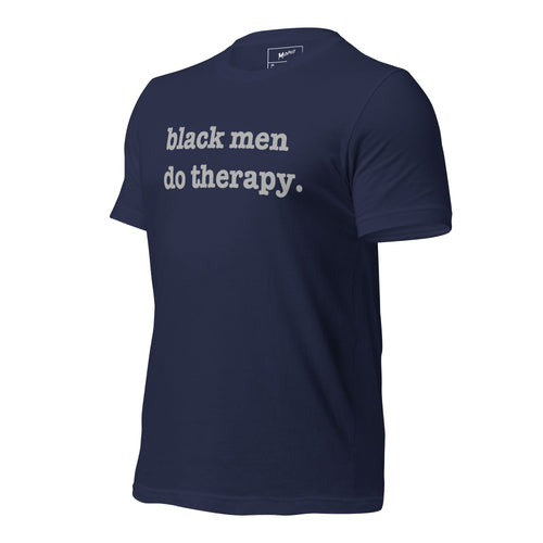 Black Men Do Therapy Unisex T-Shirt - Silver Writing