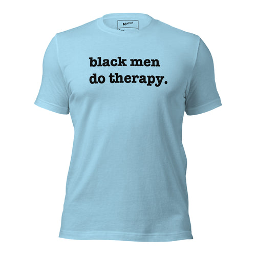 Black Men Do Therapy T-Shirt - Black Writing