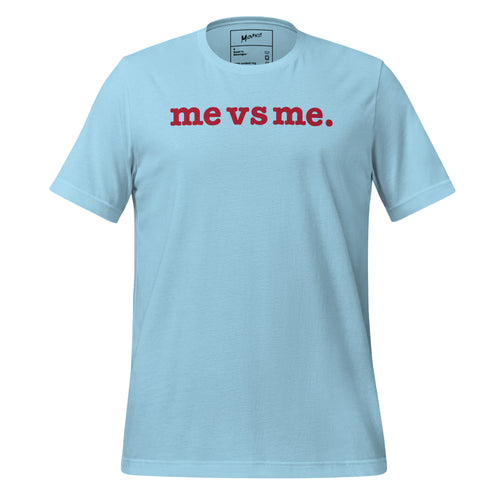 Me vs Me Unisex T-Shirt - Red Writing