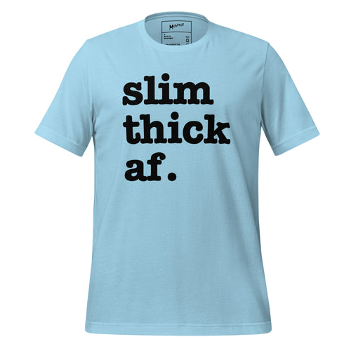 Slim Thick AF Unisex T-Shirt - Black Writing