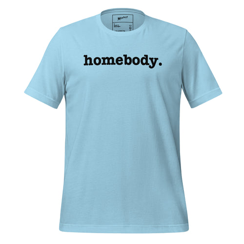 Homebody Unisex T-Shirt - Black Writing