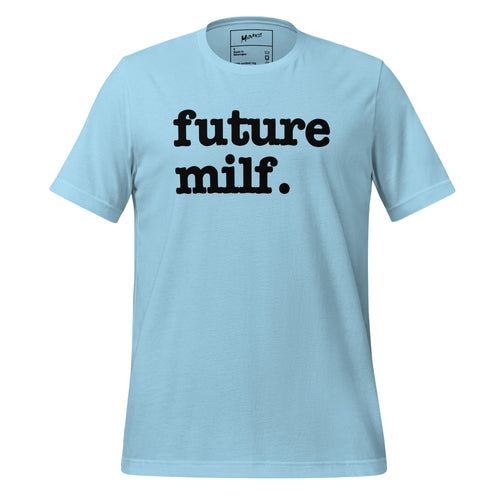 Future Milf Unisex T-Shirt - Black Writing