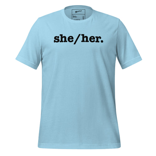 She/Her Unisex T-Shirt - Black Writing
