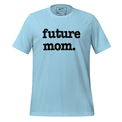 Future Mom Unisex T-Shirt - Black Writing
