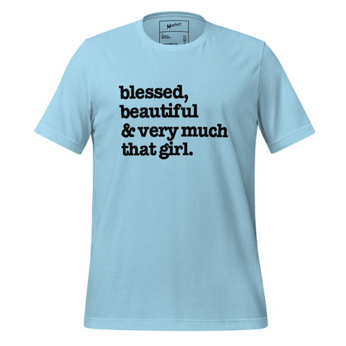 Blessed, Beautiful And Very Much That Girl Unisex T-Shirt - Black Writing