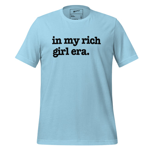 In My Rich Girl Era Unisex T-Shirt - Black Writing