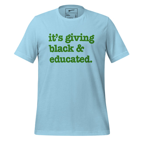 It's Giving Black & Educated Unisex T-Shirt - Green Writing