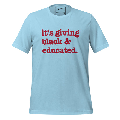 It's Giving Black & Educated Unisex T-Shirt - Red Writing