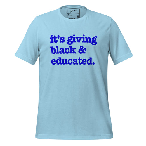 It's Giving Black & Educated Unisex T-Shirt - Blue Writing