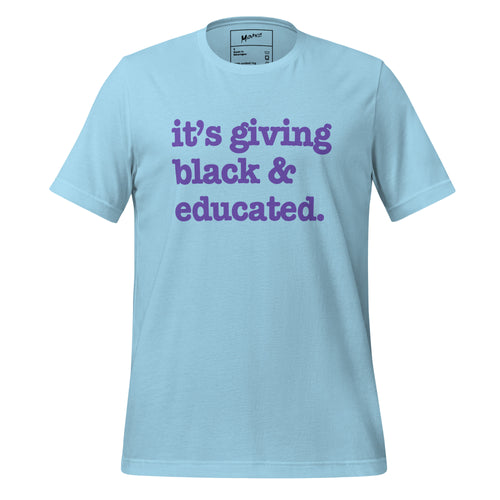 It's Giving Black & Educated Unisex T-Shirt - Purple Writing