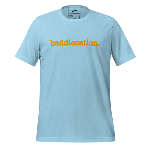 Baddiecation Unisex T-Shirt - Orange Writing