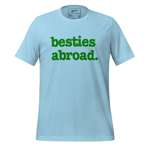 Besties Abroad Unisex T-Shirt - Green Writing