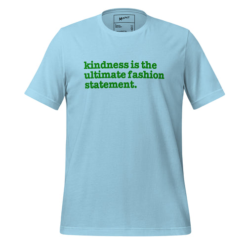 Kindness Is The Ultimate Fashion Statement - Green Writing