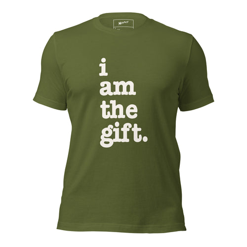 I Am The Gift Unisex T-Shirt - White Writing