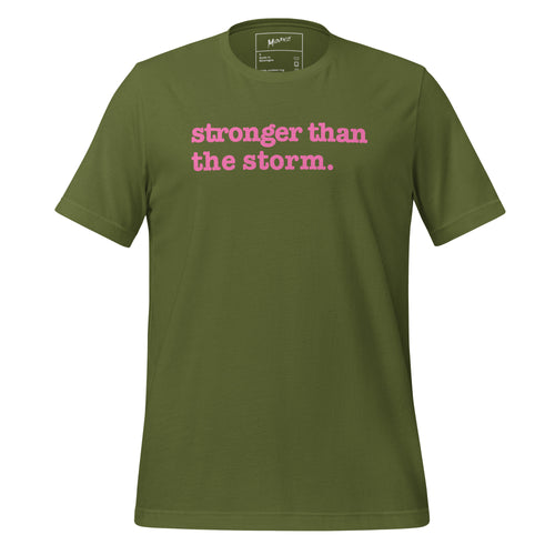 Stronger Than The Storm Unisex T-Shirt - Pink Writing