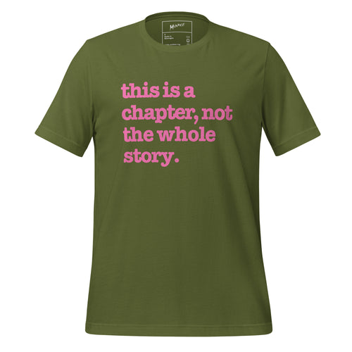 This Is A Chapter, Not The Whole Story Unisex T-Shirt - Pink Writing