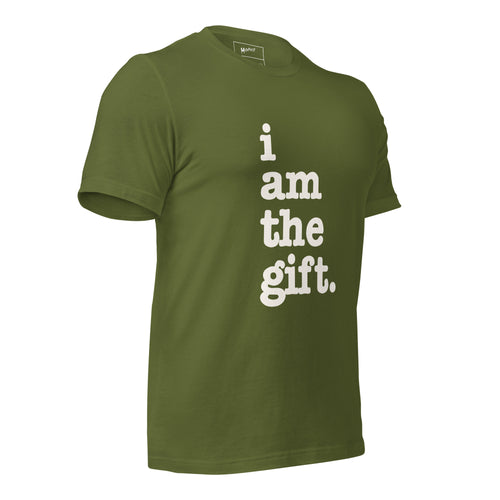 I Am The Gift Unisex T-Shirt - White Writing
