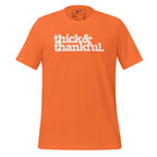 Thick & Thankful Unisex T-Shirt - Signature