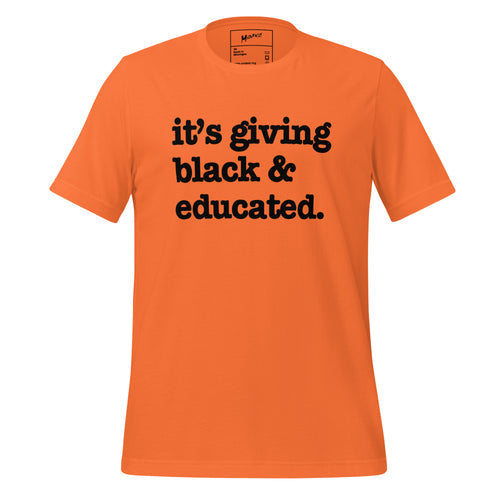 It's Giving Black & Educated Unisex T-Shirt - Black Writing