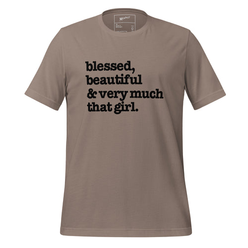 Blessed, Beautiful And Very Much That Girl Unisex T-Shirt - Black Writing