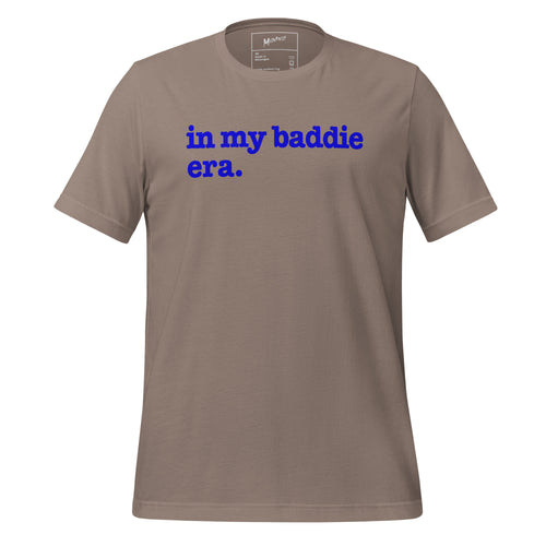 In My Baddie Era Unisex T-Shirt - Blue Writing