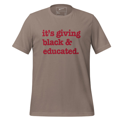 It's Giving Black & Educated Unisex T-Shirt - Red Writing
