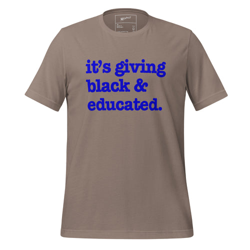 It's Giving Black & Educated Unisex T-Shirt - Blue Writing