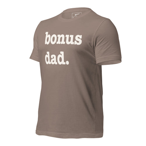 Bonus Dad Unisex T-Shirt - White Writing