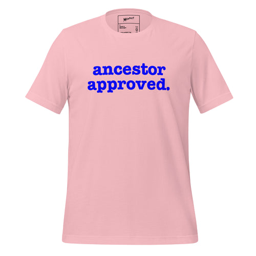 Ancestor Approved Unisex T-Shirt - Blue Writing