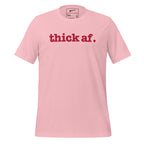 Thick AF Unisex T-Shirt - Red Writing