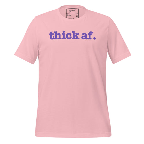 Thick AF Unisex T-Shirt - Purple Writing