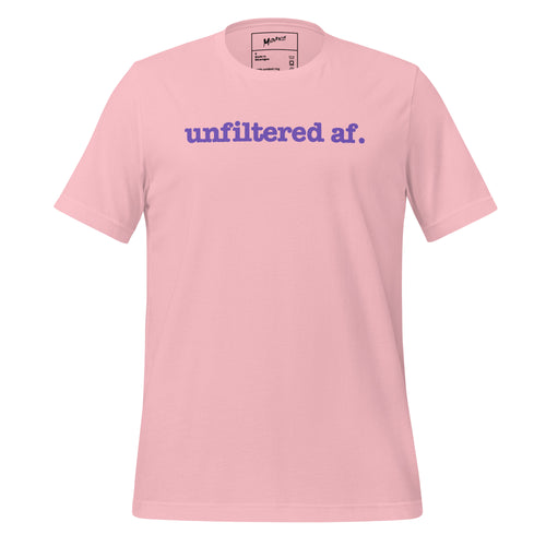 Unfiltered AF Unisex T-Shirt - Purple Writing