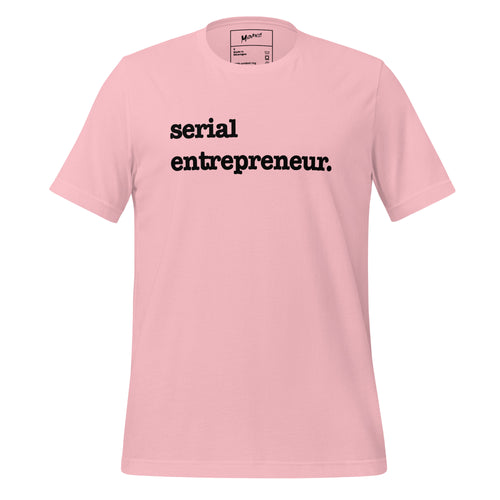 Serial Entrepreneur Unisex T-Shirt - Black Writing