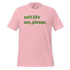 Soft Life Me Please Unisex T-Shirt - Green Writing